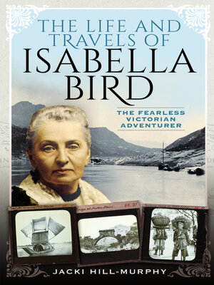 cover image of The Life and Travels of Isabella Bird